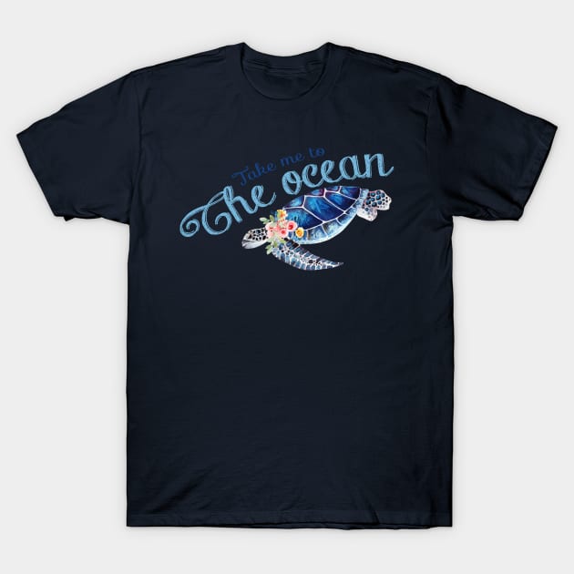 Take Me To The Ocean T-Shirt by Windhundart